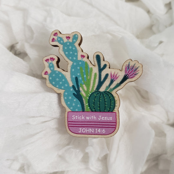 Stick With Jesus Cacti Wooden Pin