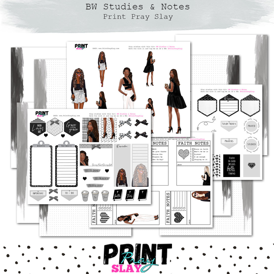 WPS BW Studies & Notes DP – Print Pray Slay