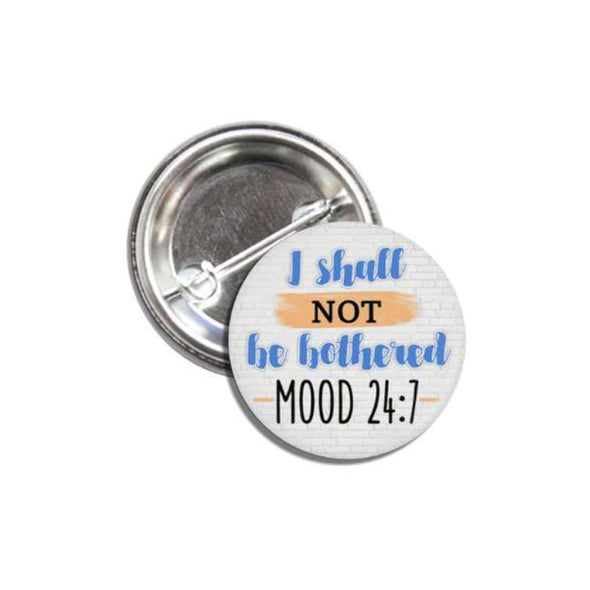 Unbothered Pin Back Button